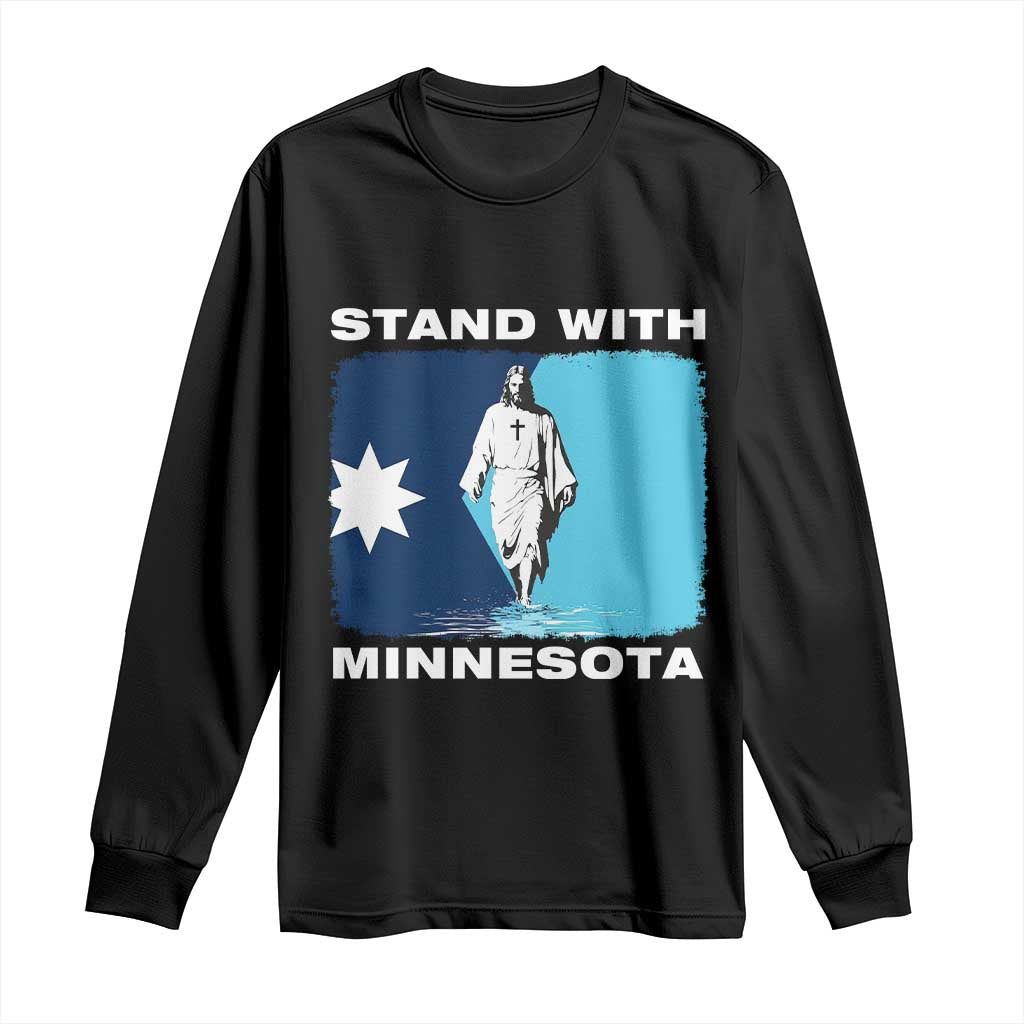 Stand with Minnesota Long Sleeve Shirt Christian Jesus Minnesota Strong Subtle Anti ICE TS14 Black Print Your Wear