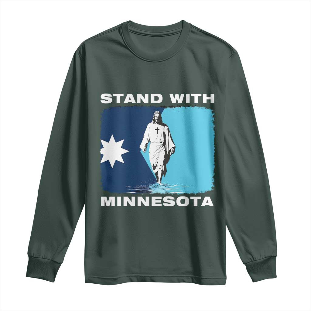 Stand with Minnesota Long Sleeve Shirt Christian Jesus Minnesota Strong Subtle Anti ICE TS14 Dark Forest Green Print Your Wear