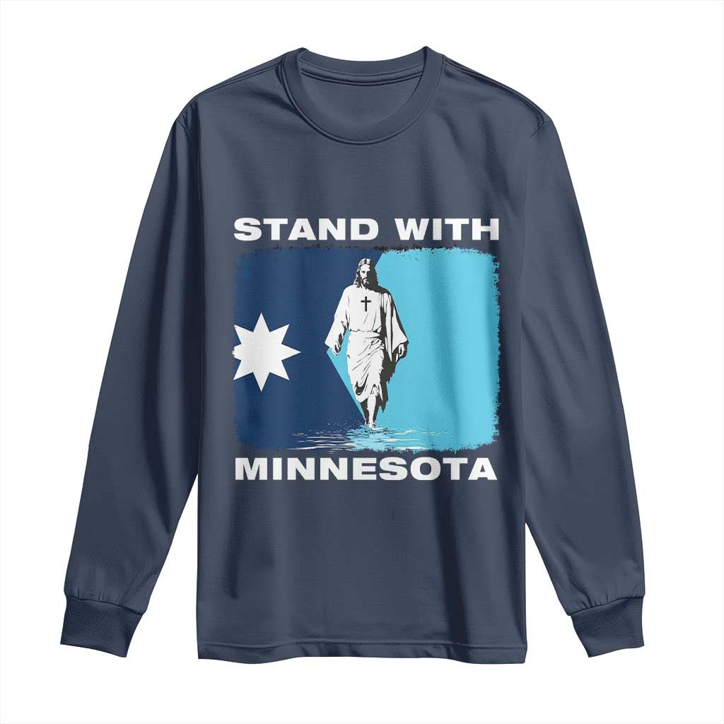 Stand with Minnesota Long Sleeve Shirt Christian Jesus Minnesota Strong Subtle Anti ICE TS14 Navy Print Your Wear
