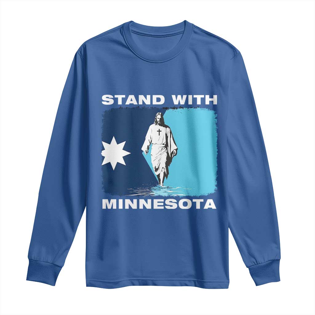 Stand with Minnesota Long Sleeve Shirt Christian Jesus Minnesota Strong Subtle Anti ICE TS14 Royal Blue Print Your Wear