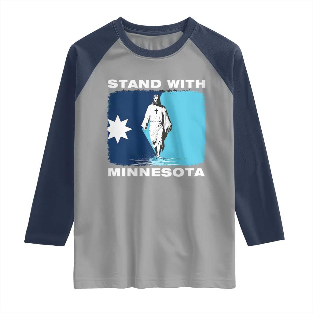 Stand with Minnesota Raglan Shirt Christian Jesus Minnesota Strong Subtle Anti ICE TS14 Sport Gray Navy Print Your Wear