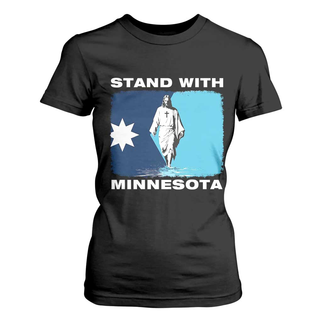 Stand with Minnesota T Shirt For Women Christian Jesus Minnesota Strong Subtle Anti ICE TS14 Black Print Your Wear
