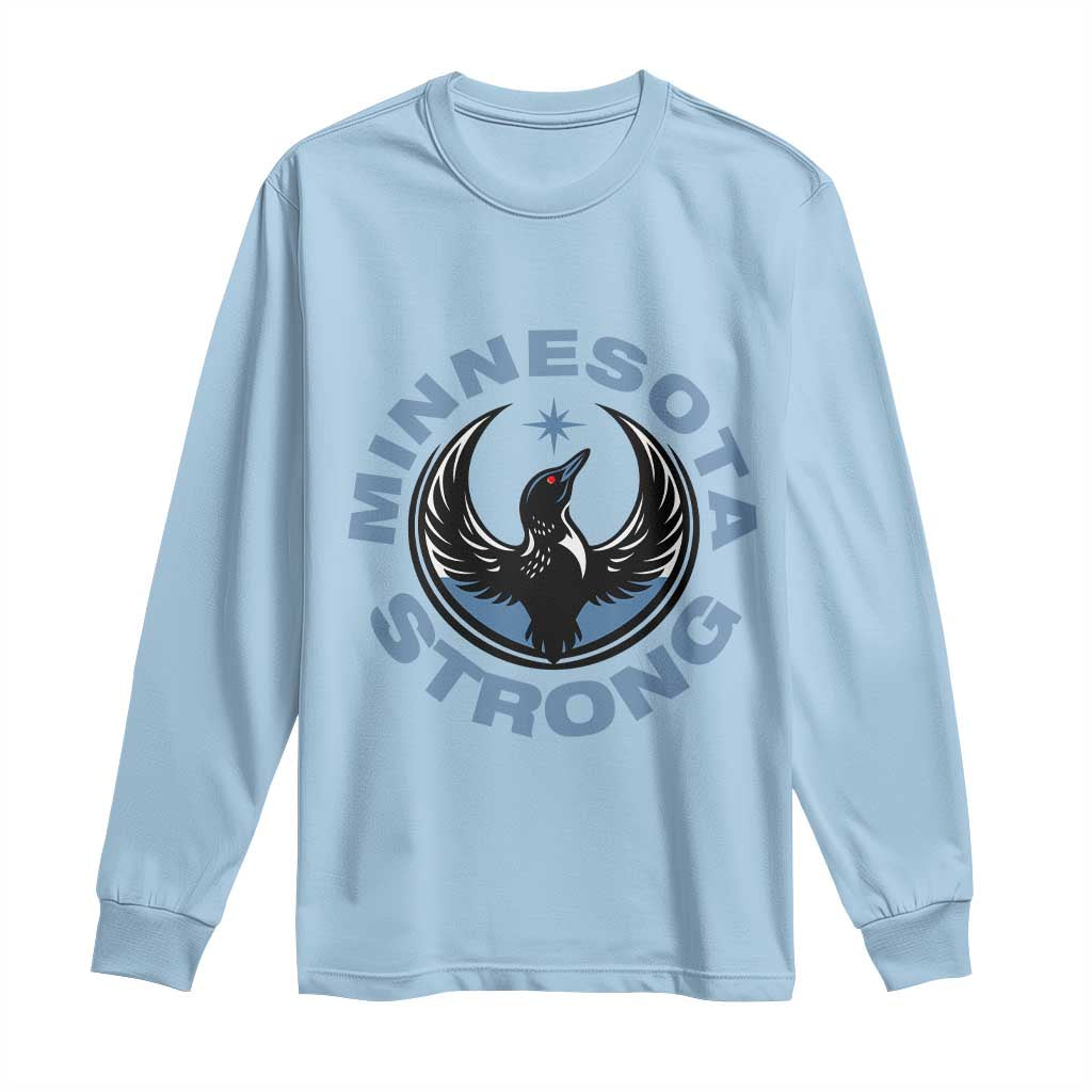 Minnesota Strong Long Sleeve Shirt MN State Bird Loon Resistance Political Protest TS14 Light Blue Print Your Wear