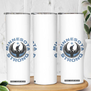 Minnesota Strong Skinny Tumbler MN State Bird Loon Resistance Political Protest TS14 Print Your Wear