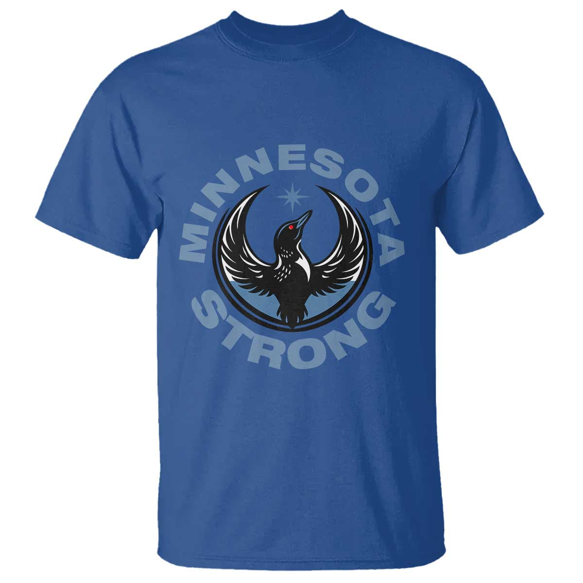 Minnesota Strong T Shirt MN State Bird Loon Resistance Political Protest TS14 Royal Blue Print Your Wear