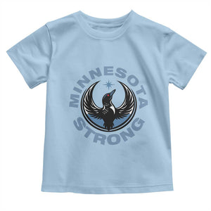 Minnesota Strong Toddler T Shirt MN State Bird Loon Resistance Political Protest TS14 Light Blue Print Your Wear
