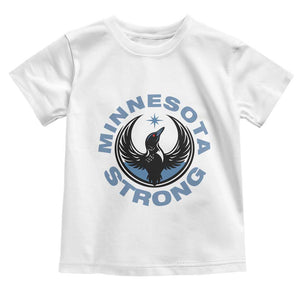 Minnesota Strong Toddler T Shirt MN State Bird Loon Resistance Political Protest TS14 White Print Your Wear