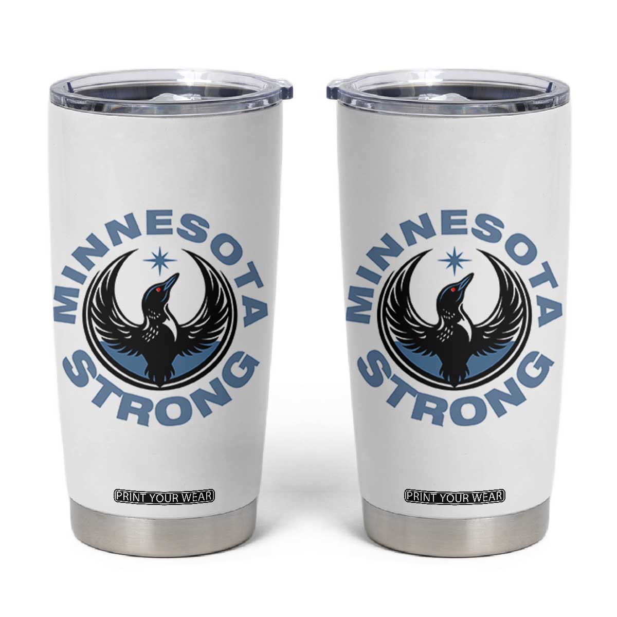 Minnesota Strong Tumbler Cup MN State Bird Loon Resistance Political Protest TS14 White Print Your Wear