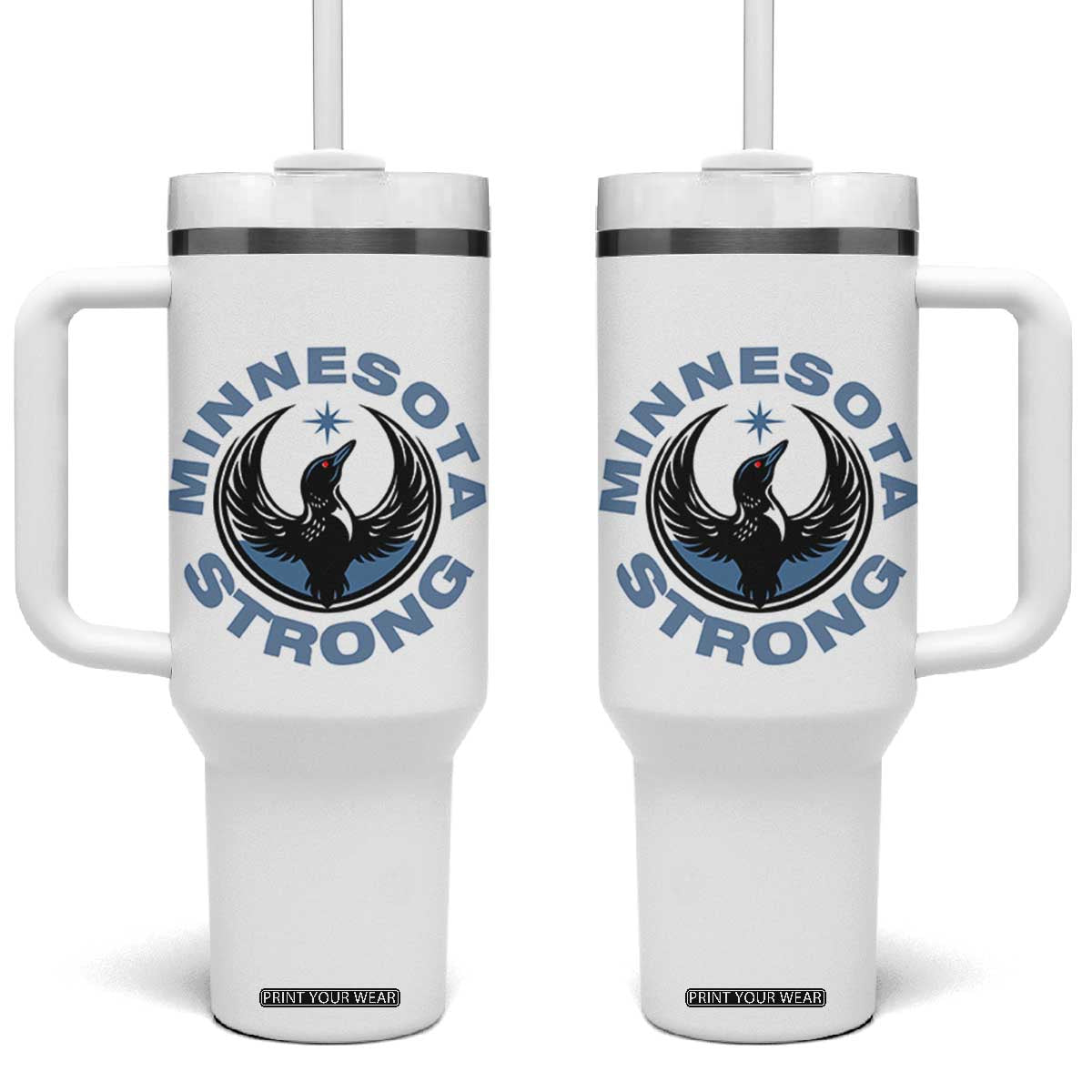 Minnesota Strong Tumbler With Handle MN State Bird Loon Resistance Political Protest TS14 One Size: 40 oz White Print Your Wear