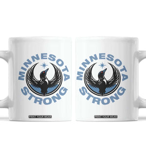Minnesota Strong Coffee Mug MN State Bird Loon Resistance Political Protest TS14 White Print Your Wear