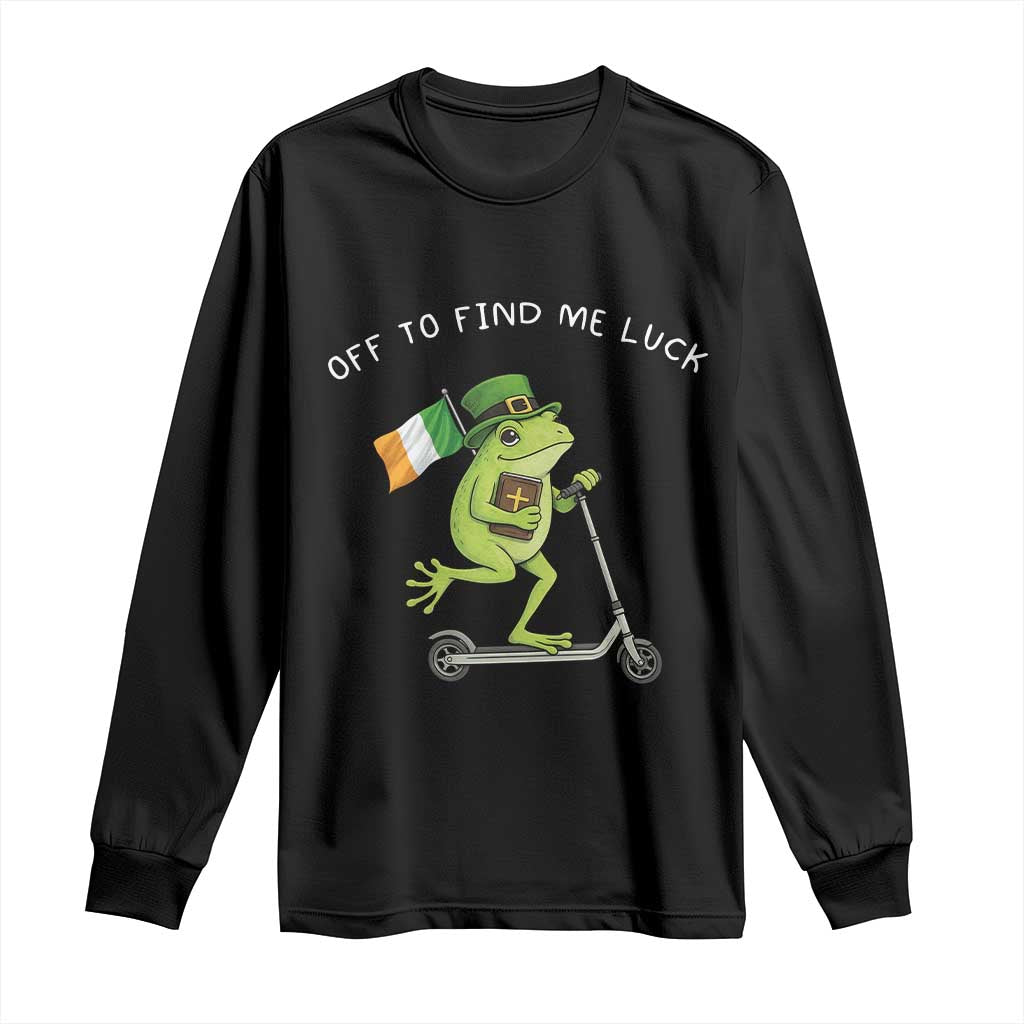 Funny Frog Christian St Patricks Day Long Sleeve Shirt Off To Find Me Lucky TS14 Black Print Your Wear