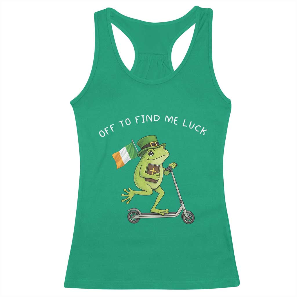 Funny Frog Christian St Patricks Day Racerback Tank Top Off To Find Me Lucky TS14 Irish Green Print Your Wear