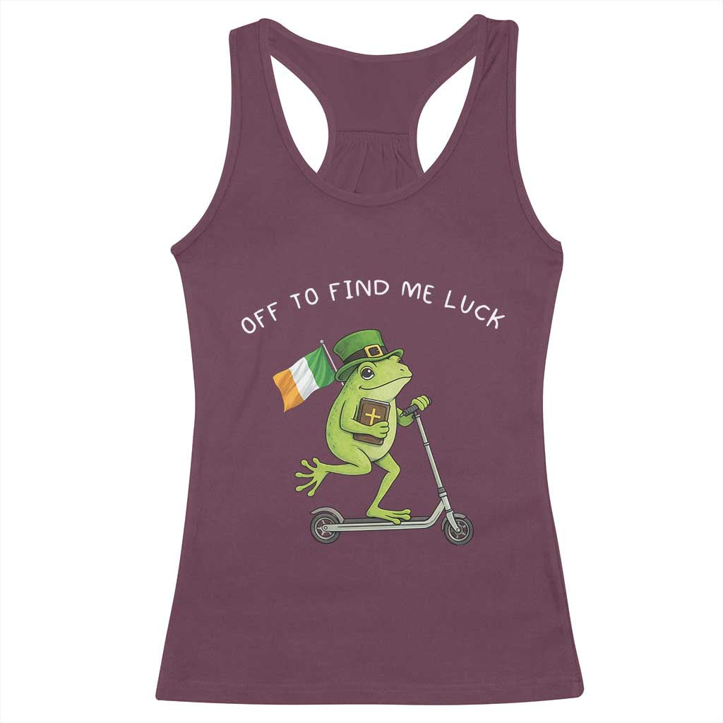 Funny Frog Christian St Patricks Day Racerback Tank Top Off To Find Me Lucky TS14 Maroon Print Your Wear