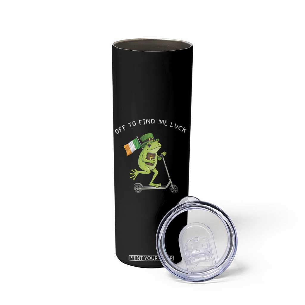 Funny Frog Christian St Patricks Day Skinny Tumbler Off To Find Me Lucky TS14 Print Your Wear