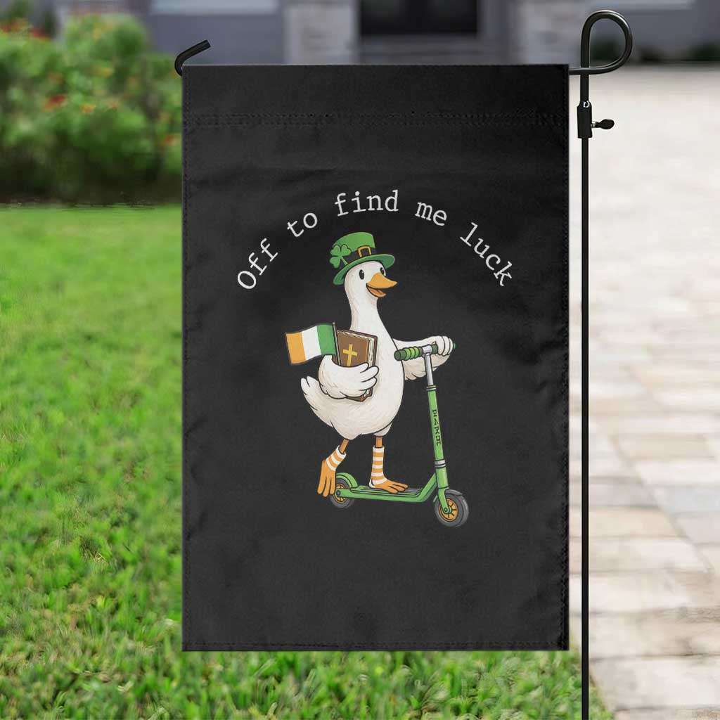 Funny Goose Christian St Patricks Day Garden Flag Off To Find Me Lucky TS14 Print Your Wear