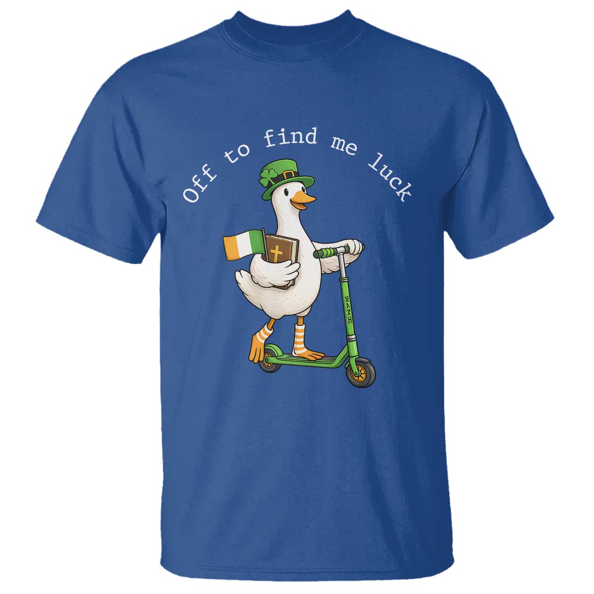 Funny Goose Christian St Patricks Day T Shirt Off To Find Me Lucky TS14 Royal Blue Print Your Wear