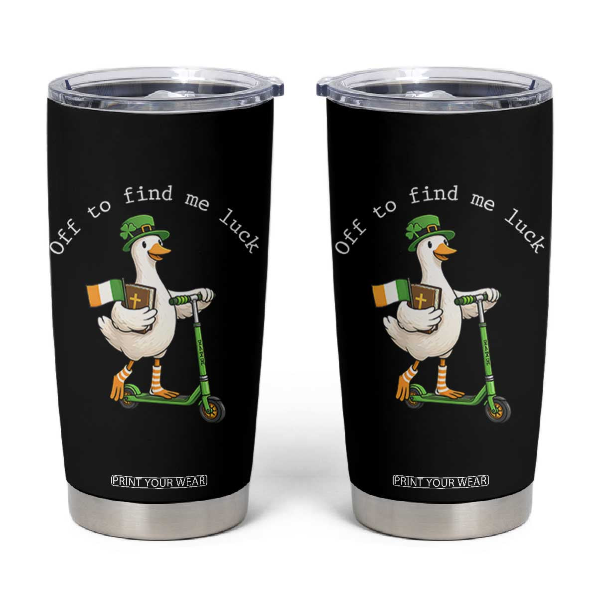 Funny Goose Christian St Patricks Day Tumbler Cup Off To Find Me Lucky TS14 Black Print Your Wear