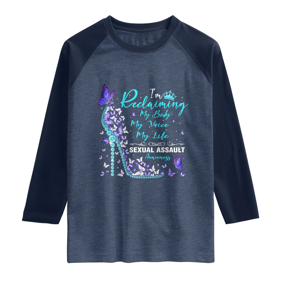 Sexual Assault Awareness Raglan Shirt I Am Reclaiming My Body My Voice My Life TS14 Heather Denim Navy Print Your Wear