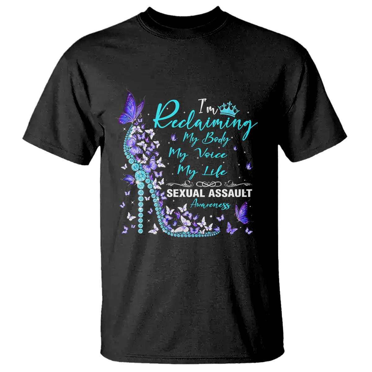 Sexual Assault Awareness T Shirt I Am Reclaiming My Body My Voice My Life TS14 Black Print Your Wear