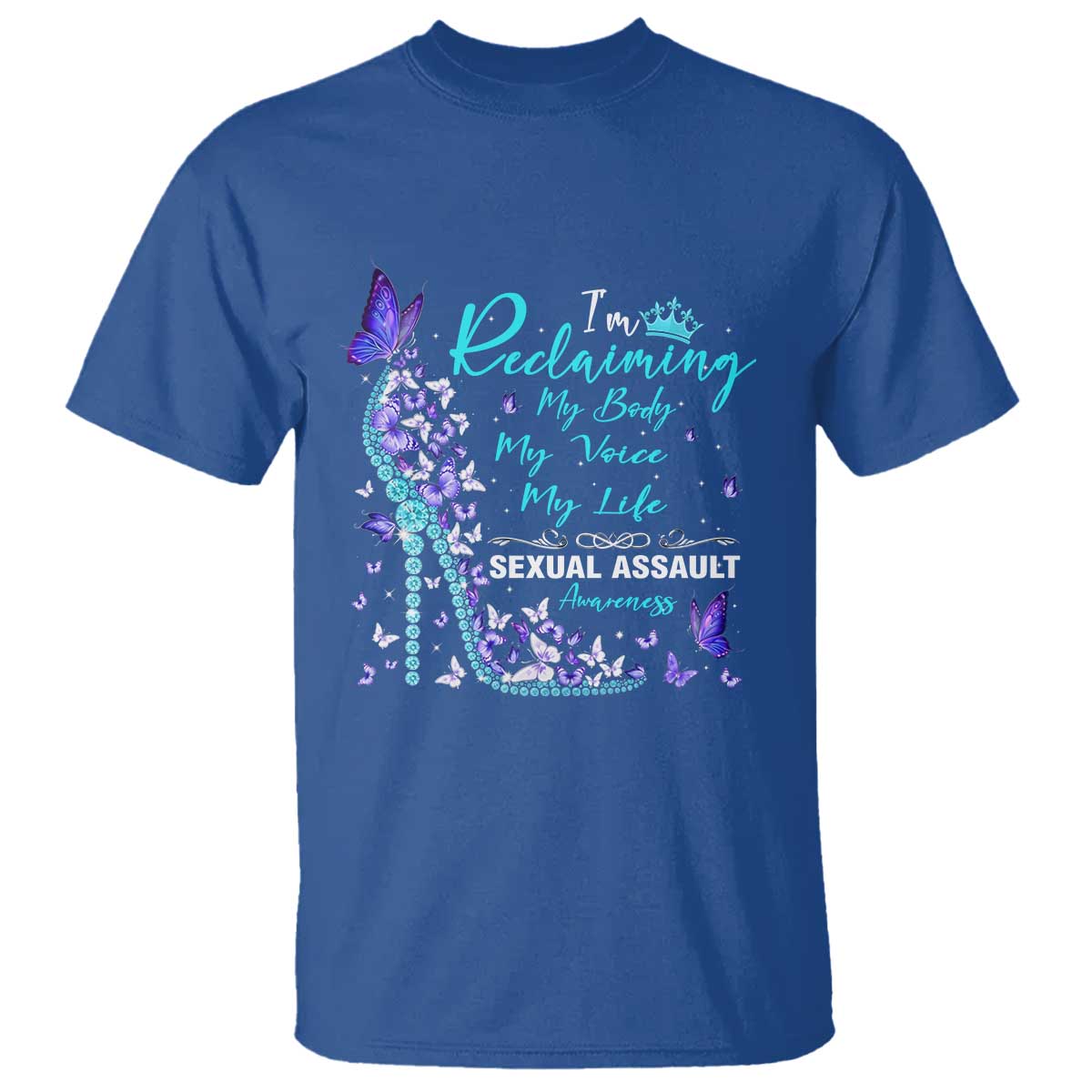 Sexual Assault Awareness T Shirt I Am Reclaiming My Body My Voice My Life TS14 Royal Blue Print Your Wear