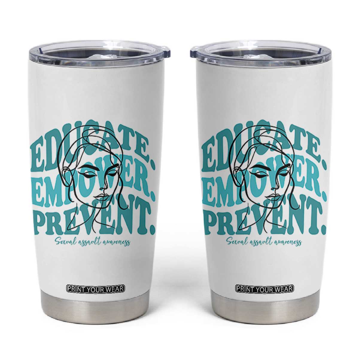 Sexual Assault Awareness Prevention Tumbler Cup Educate Empower Prevent Women's Right TS14 White Print Your Wear