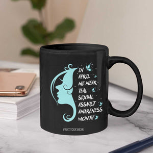 Sexual Assault Awareness Month Coffee Mug In April We Wear Teal Ribbon TS14 Print Your Wear