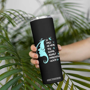 Sexual Assault Awareness Month Skinny Tumbler In April We Wear Teal Ribbon TS14 Print Your Wear