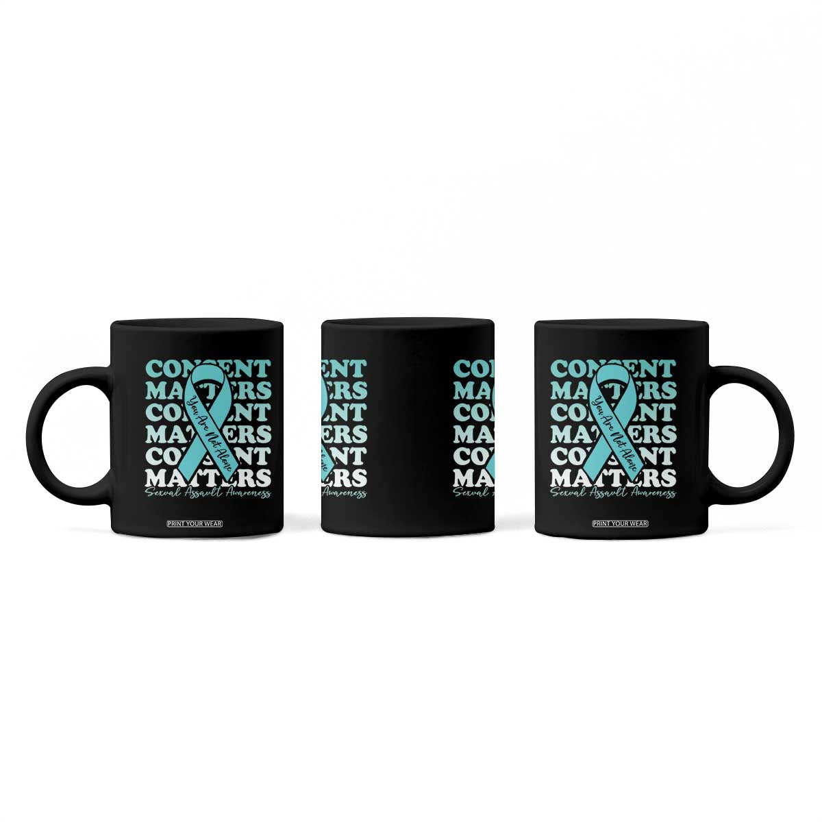 Sexual Assault Awareness Month Coffee Mug Teal Ribbon Consent Matters You Are Not Alone TS14 Print Your Wear