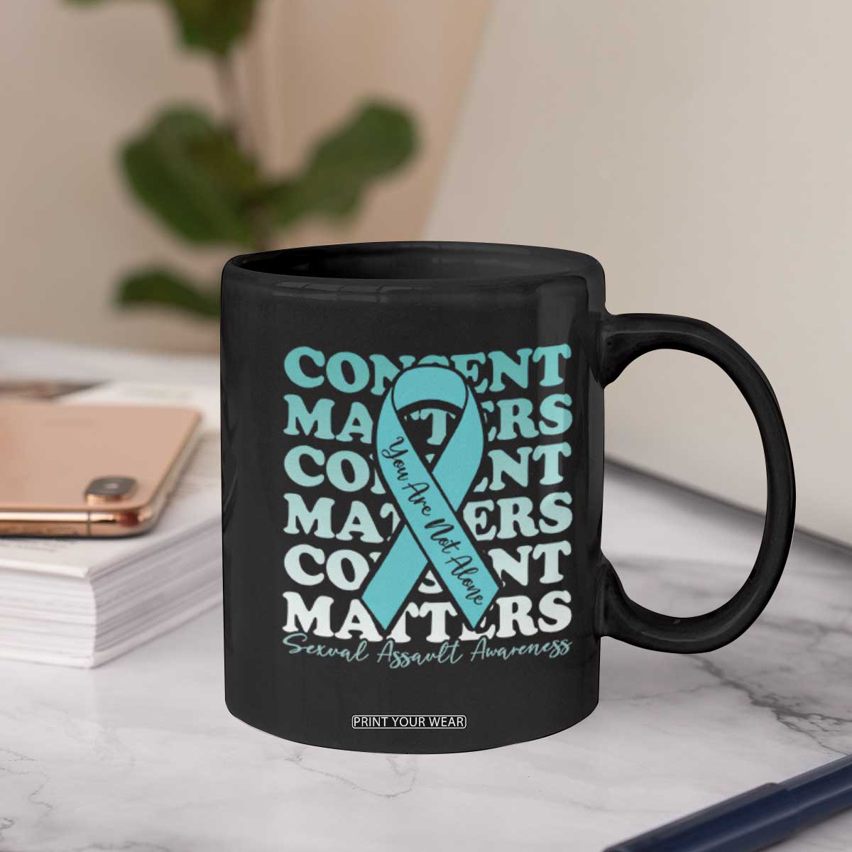 Sexual Assault Awareness Month Coffee Mug Teal Ribbon Consent Matters You Are Not Alone TS14 Print Your Wear
