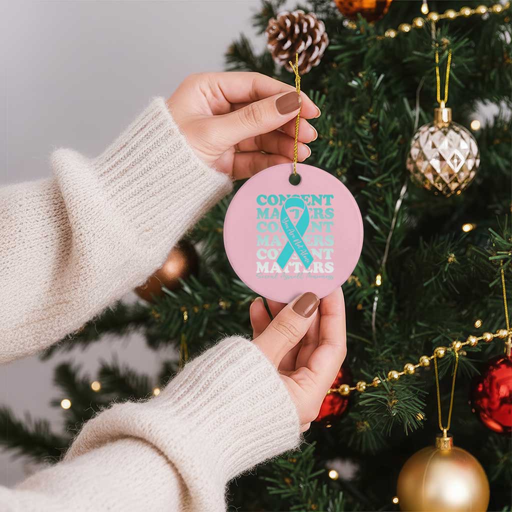 Sexual Assault Awareness Month Ceramic Ornament Teal Ribbon Consent Matters You Are Not Alone TS14 1pc Light Pink Print Your Wear