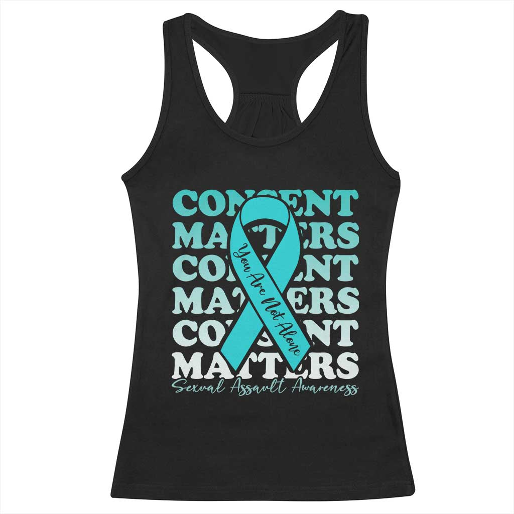 Sexual Assault Awareness Month Racerback Tank Top Teal Ribbon Consent Matters You Are Not Alone TS14 Black Print Your Wear