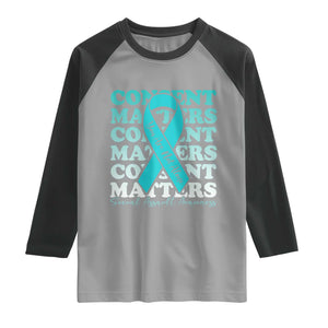 Sexual Assault Awareness Month Raglan Shirt Teal Ribbon Consent Matters You Are Not Alone TS14 Sport Gray Black Print Your Wear