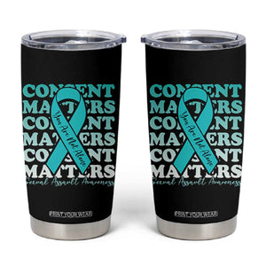 Sexual Assault Awareness Month Tumbler Cup Teal Ribbon Consent Matters You Are Not Alone TS14 Black Print Your Wear