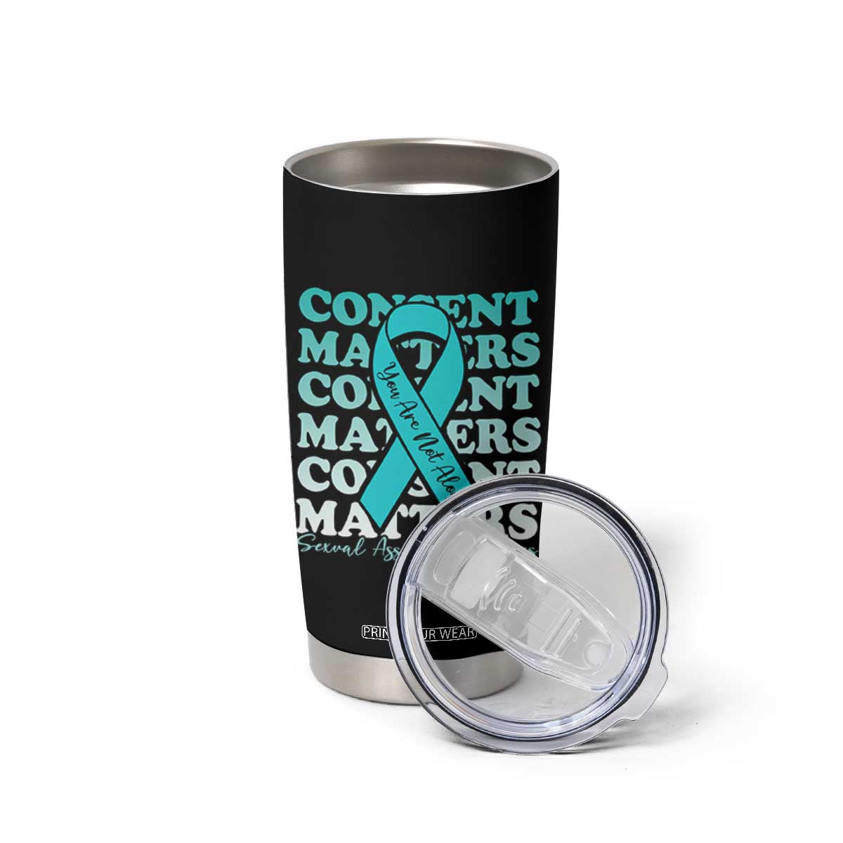 Sexual Assault Awareness Month Tumbler Cup Teal Ribbon Consent Matters You Are Not Alone TS14 Print Your Wear