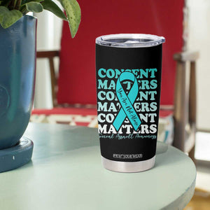 Sexual Assault Awareness Month Tumbler Cup Teal Ribbon Consent Matters You Are Not Alone TS14 Print Your Wear