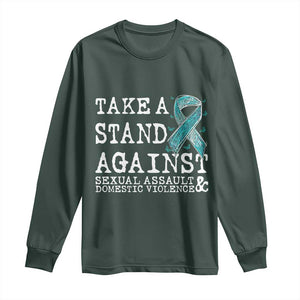 Sexual Assault Awareness Month Long Sleeve Shirt Stand Against Sexual Assault & Domestic Violence TS14 Dark Forest Green Print Your Wear