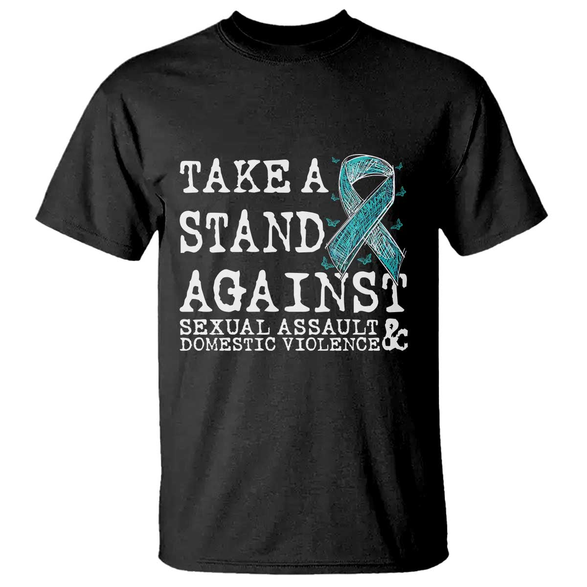 Sexual Assault Awareness Month T Shirt Stand Against Sexual Assault & Domestic Violence TS14 Black Print Your Wear