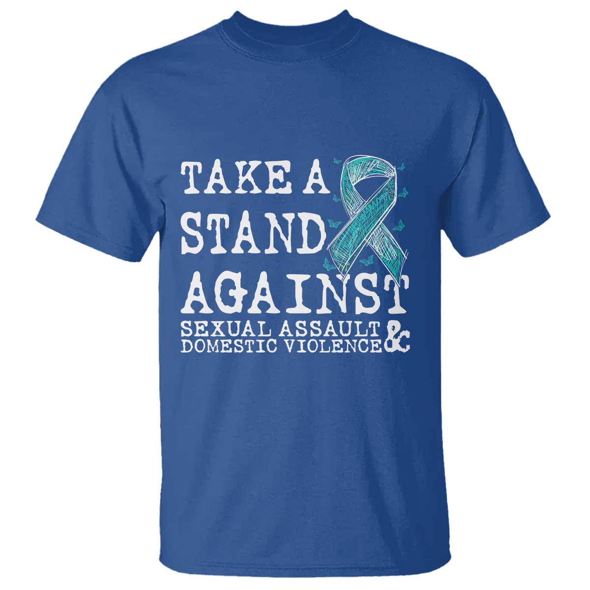 Sexual Assault Awareness Month T Shirt Stand Against Sexual Assault & Domestic Violence TS14 Royal Blue Print Your Wear