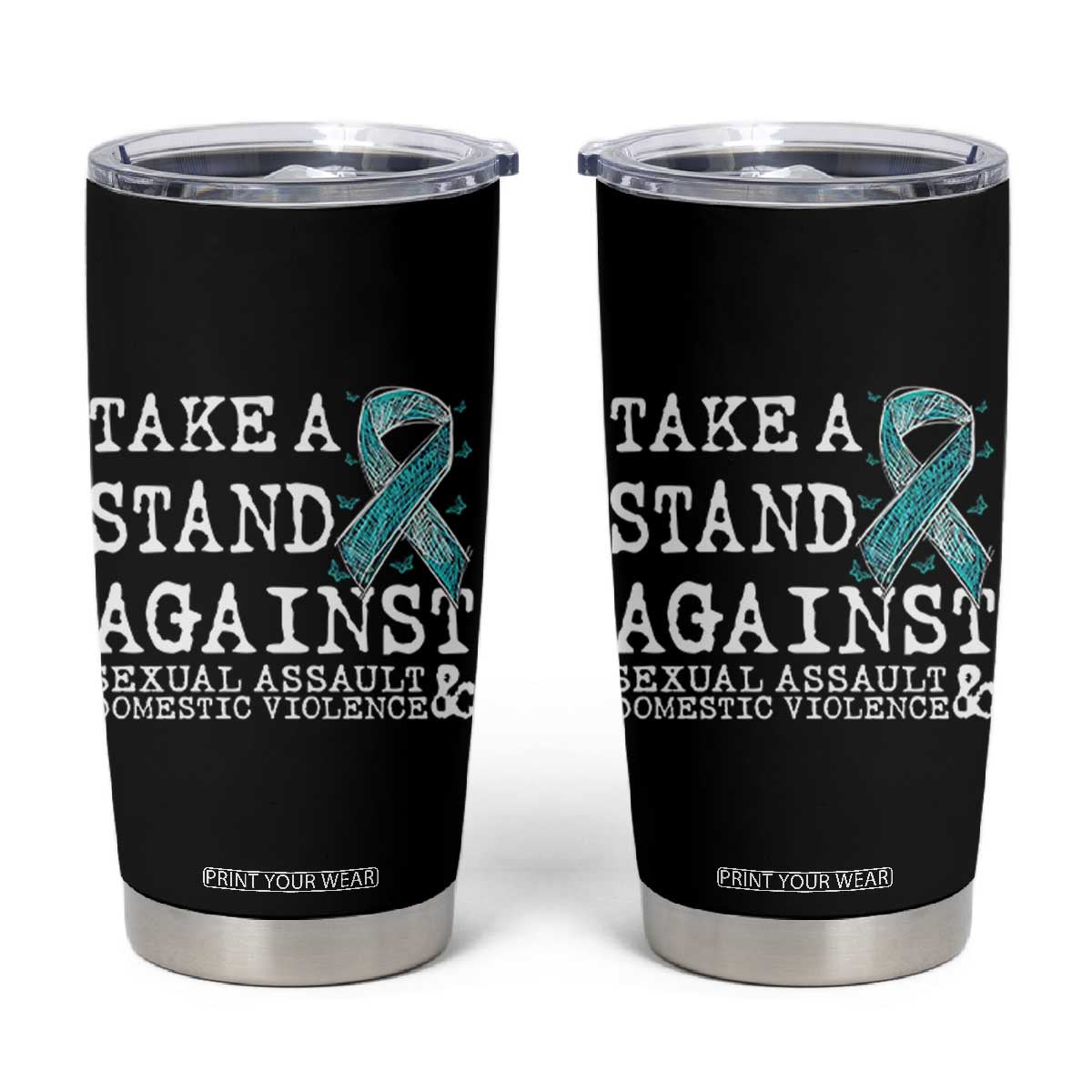 Sexual Assault Awareness Month Tumbler Cup Stand Against Sexual Assault & Domestic Violence TS14 Black Print Your Wear
