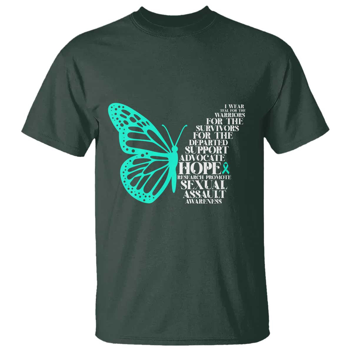 I Wear Teal For Sexual Assault Awareness T Shirt TS14 Dark Forest Green Print Your Wear