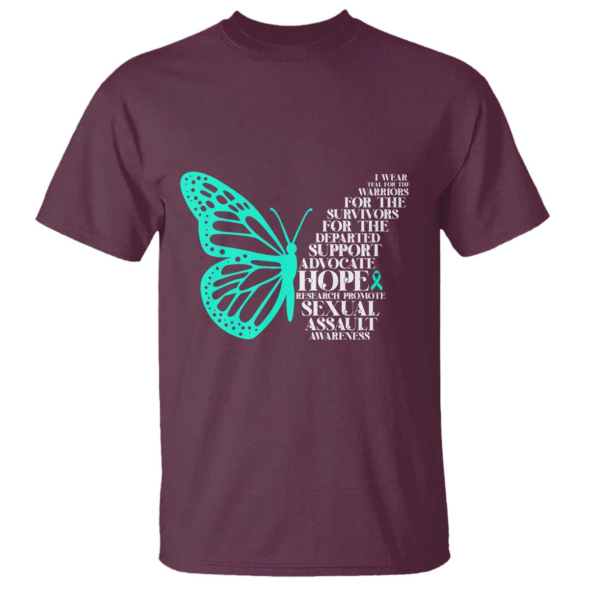 I Wear Teal For Sexual Assault Awareness T Shirt TS14 Maroon Print Your Wear