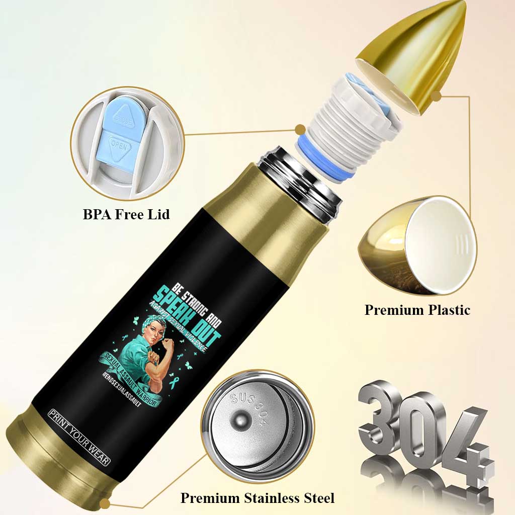 Sexual Assault Awareness Bullet Tumbler Be Strong And Speak Out Against Sexual Violence TS14 Print Your Wear