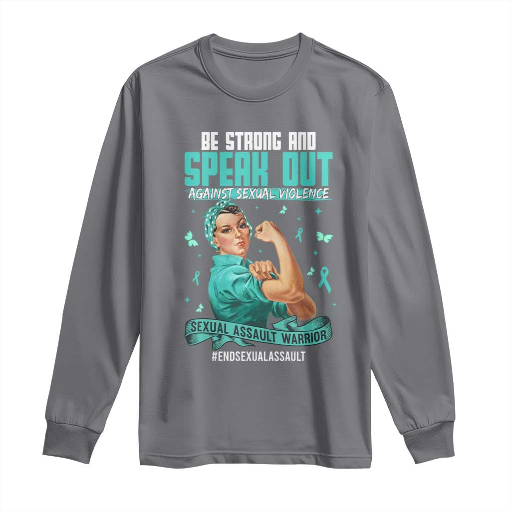 Sexual Assault Awareness Long Sleeve Shirt Be Strong And Speak Out Against Sexual Violence TS14 Charcoal Print Your Wear