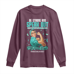 Sexual Assault Awareness Long Sleeve Shirt Be Strong And Speak Out Against Sexual Violence TS14 Maroon Print Your Wear