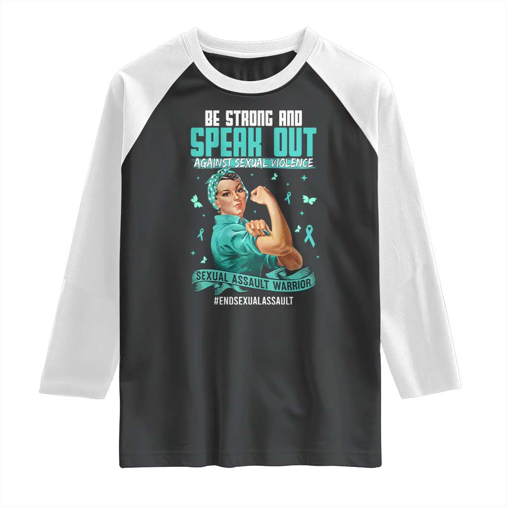 Sexual Assault Awareness Raglan Shirt Be Strong And Speak Out Against Sexual Violence TS14 Black White Print Your Wear