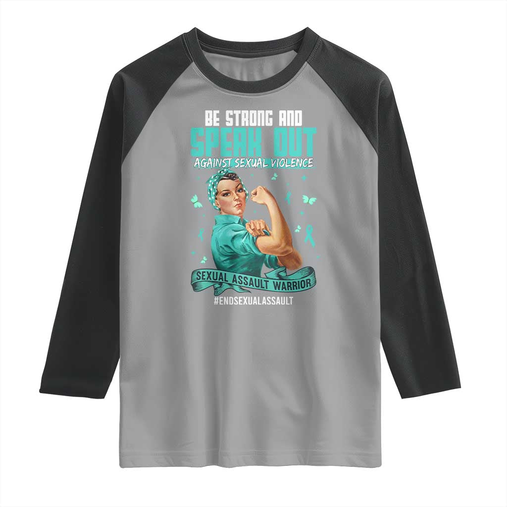 Sexual Assault Awareness Raglan Shirt Be Strong And Speak Out Against Sexual Violence TS14 Sport Gray Black Print Your Wear