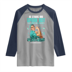 Sexual Assault Awareness Raglan Shirt Be Strong And Speak Out Against Sexual Violence TS14 Sport Gray Navy Print Your Wear