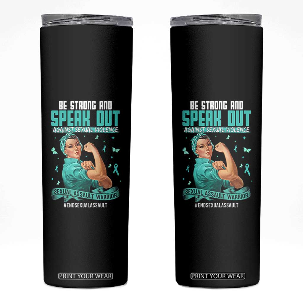 Sexual Assault Awareness Skinny Tumbler Be Strong And Speak Out Against Sexual Violence TS14 Black Print Your Wear