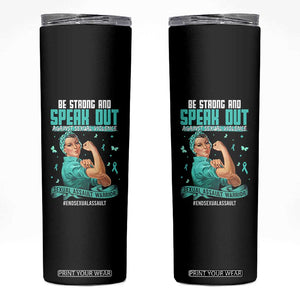 Sexual Assault Awareness Skinny Tumbler Be Strong And Speak Out Against Sexual Violence TS14 Black Print Your Wear