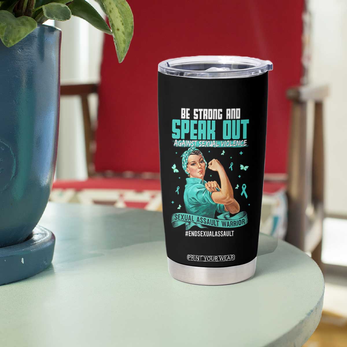 Sexual Assault Awareness Tumbler Cup Be Strong And Speak Out Against Sexual Violence TS14 Print Your Wear